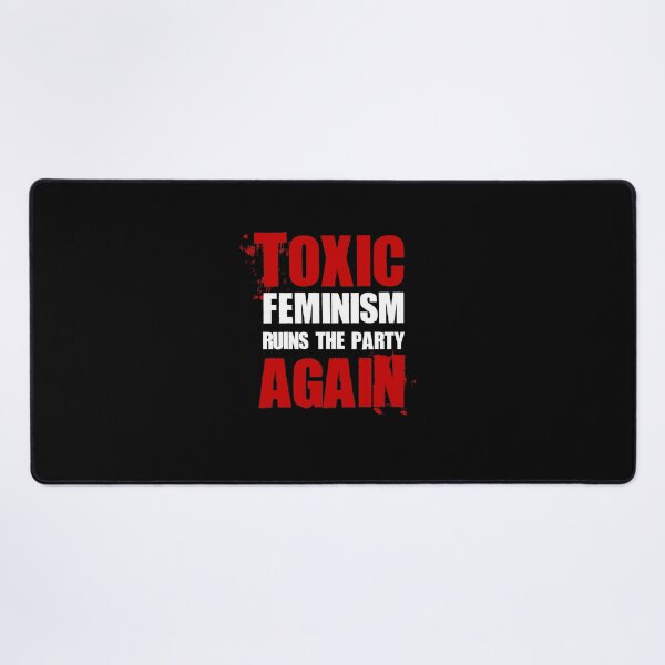 Item preview, Toxic Feminism Ruins The Party Again Gift  designed and sold by LADistrictGarb.
