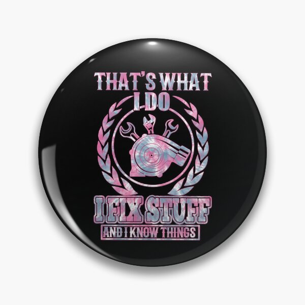Item preview, That's What I Do I Fix Stuff And I Know Things designed and sold by AdelDa19.
