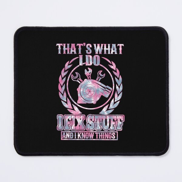 Item preview, That's What I Do I Fix Stuff And I Know Things designed and sold by AdelDa19.