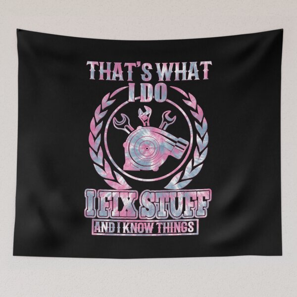 Item preview, That's What I Do I Fix Stuff And I Know Things designed and sold by AdelDa19.