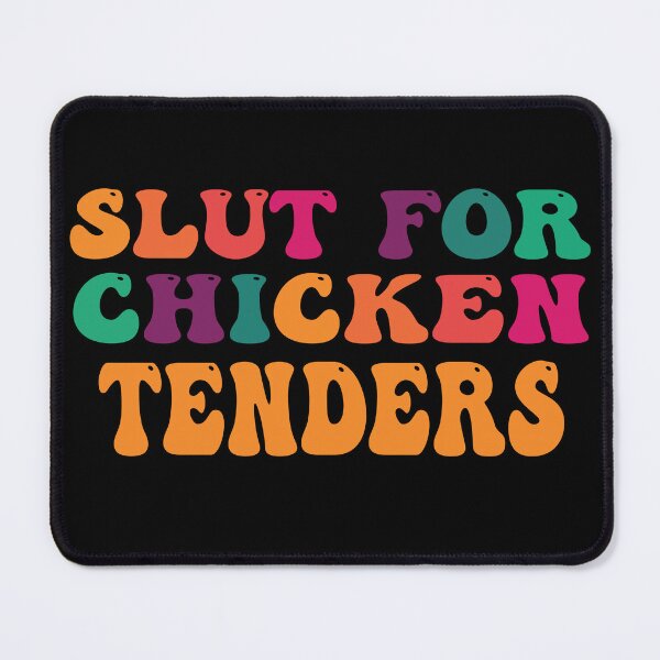 Item preview, Slut For Chicken Tenders Funny Quotes Men Women Chicken Lovers Essential T-Shirt designed and sold by Wenterful.