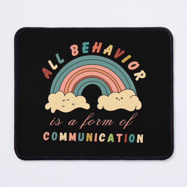 Item preview, All Behavior Is A Form Of Communication Funny designed and sold by NaaEchDesign ⭐⭐⭐⭐⭐.