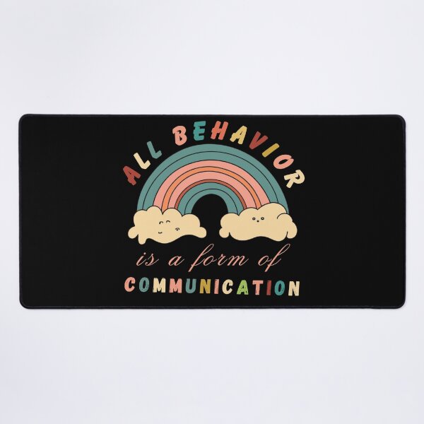Item preview, All Behavior Is A Form Of Communication Funny designed and sold by NaaEchDesign ⭐⭐⭐⭐⭐.