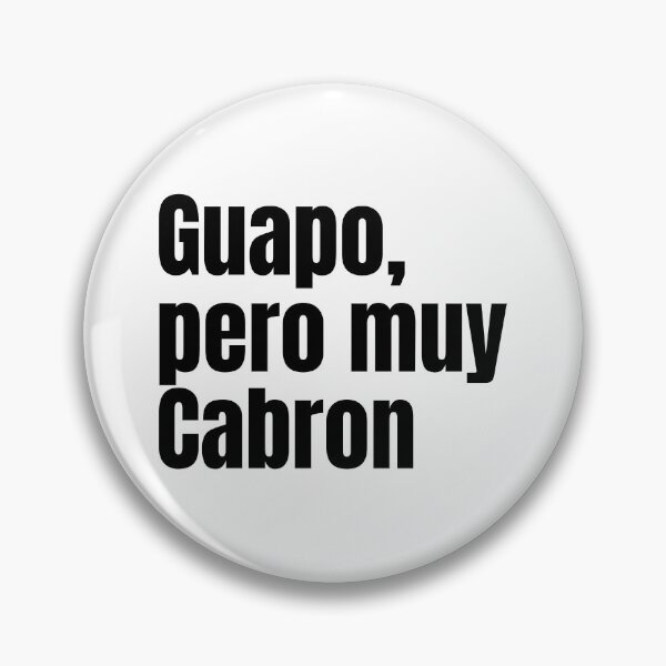 Item preview, Guapo, pero muy cabron designed and sold by dgutpro87.