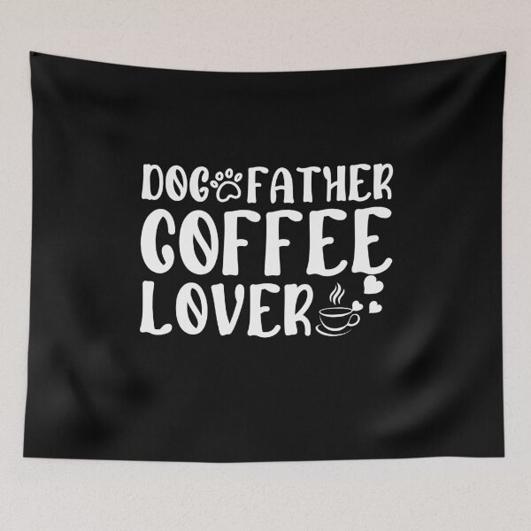 Item preview, Dog Father Coffee Lover designed and sold by PetSafari.