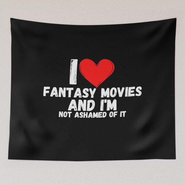 Item preview, I love Fantasy Movies and  i'm not ashamed of it - a perfect symbol for anyone who loves the best movies designed and sold by Bielecki-es.