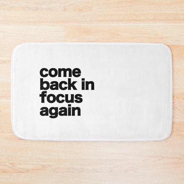 Item preview, come back in focus again designed and sold by shufflik.