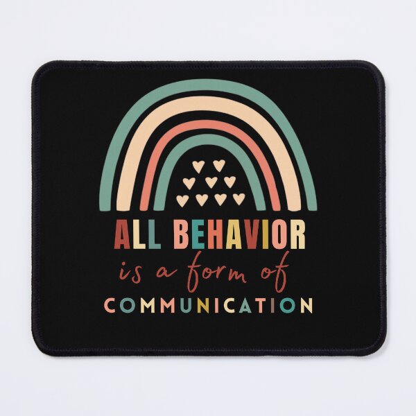 Item preview, All Behavior Is A Form Of Communication Funny designed and sold by NaaEchDesign ⭐⭐⭐⭐⭐.