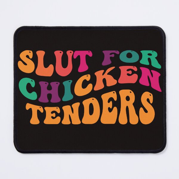 Item preview, Slut For Chicken Tenders Stickers - Funny Gag T-Shirt designed and sold by Wenterful.