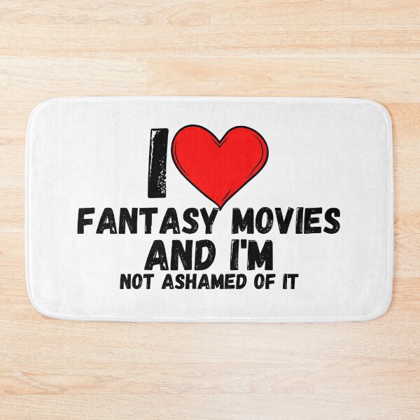 Item preview, I love Fantasy Movies and  i'm not ashamed of it - a perfect symbol for anyone who loves the best movies designed and sold by Bielecki-es.