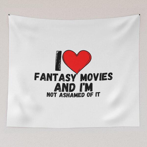 Item preview, I love Fantasy Movies and  i'm not ashamed of it - a perfect symbol for anyone who loves the best movies designed and sold by Bielecki-es.