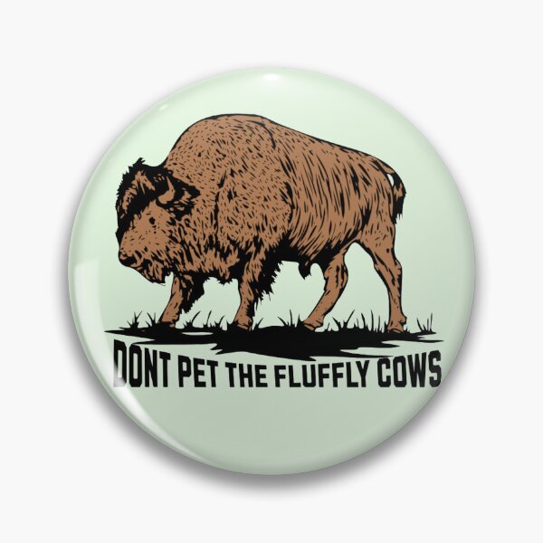 Item preview, Don't Pet the Fluffy Cows designed and sold by Lil-Bit-Batty.