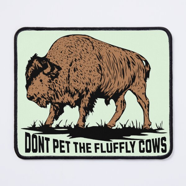 Item preview, Don't Pet the Fluffy Cows designed and sold by Lil-Bit-Batty.