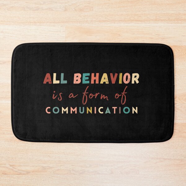 Item preview, All Behavior Is A Form Of Communication Funny designed and sold by NaaEchDesign ⭐⭐⭐⭐⭐.