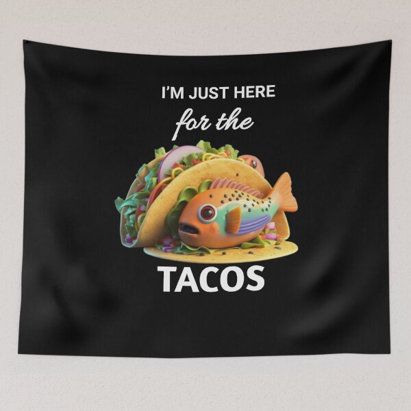 Item preview, Funny Taco Pun Shirts - "I'm Just Here for the Tacos" Apparel designed and sold by Obinne.
