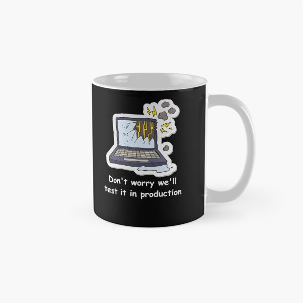 Item preview, Don't worry we'll test it in production designed and sold by Redstrawberry13.