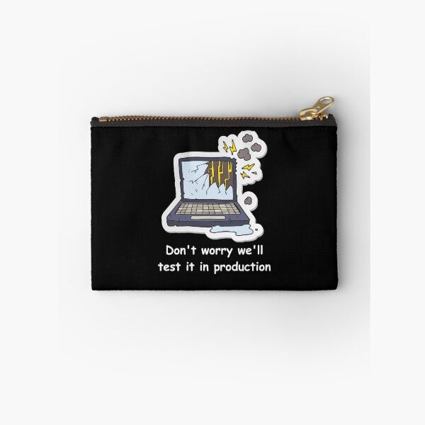 Item preview, Don't worry we'll test it in production designed and sold by Redstrawberry13.