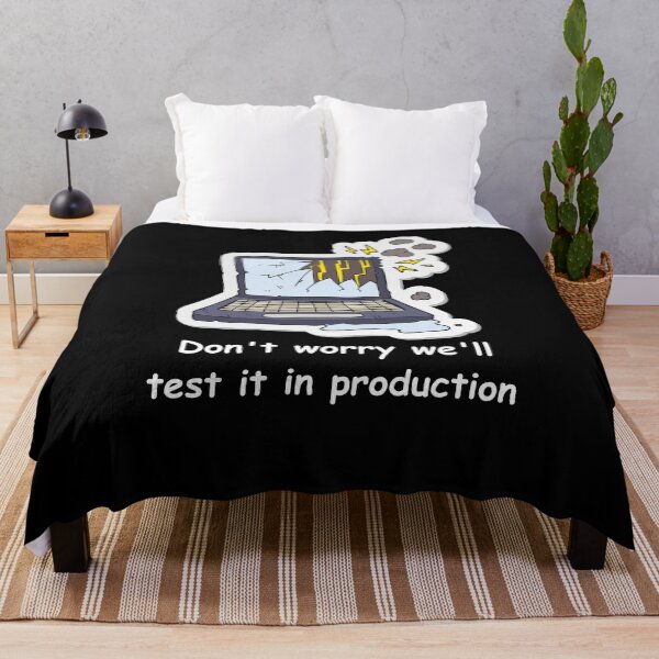Item preview, Don't worry we'll test it in production designed and sold by Redstrawberry13.