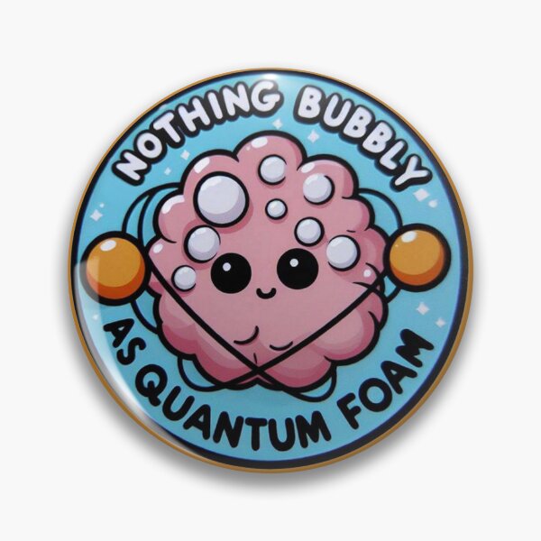 Item preview, "Nothing Bubbly as Quantum Foam" Sticker designed and sold by 3-salty-witches.