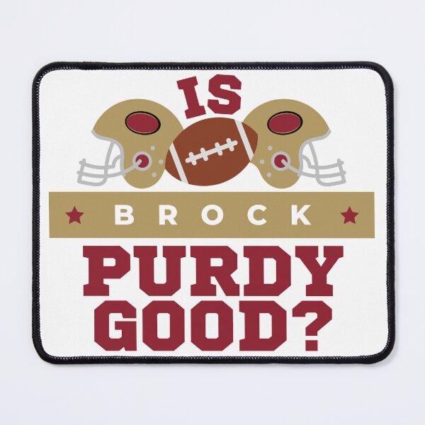 Item preview, Is Brock Purdy Good? designed and sold by alirockqueen.