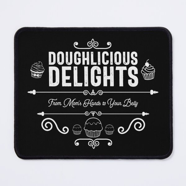 Item preview, Doughlicious Delights, From Mom's Hands to Your Belly - Bakery, Pastry, and Cupcake Lovers (White Design) designed and sold by Spiprinto.