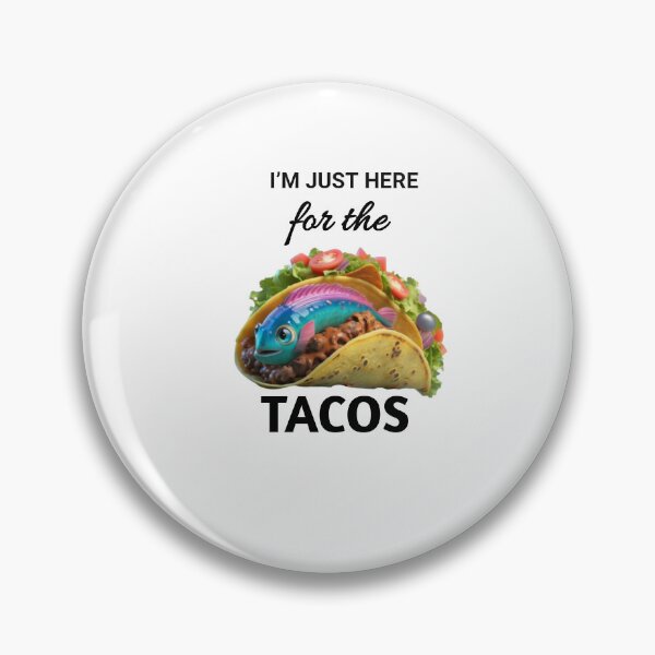 Item preview, Trending Taco Quote - "I'm Just Here for the Tacos" Design Collection designed and sold by Obinne.