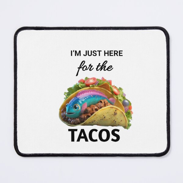 Item preview, Trending Taco Quote - "I'm Just Here for the Tacos" Design Collection designed and sold by Obinne.