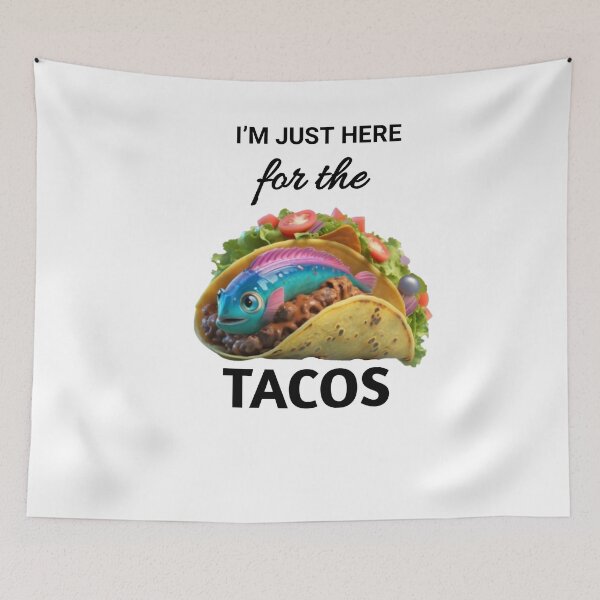 Item preview, Trending Taco Quote - "I'm Just Here for the Tacos" Design Collection designed and sold by Obinne.