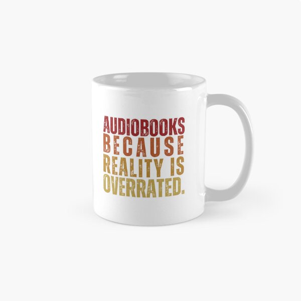 Item preview, Audiobooks because reality is overrated. designed and sold by InkDrinker23.