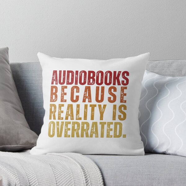 Item preview, Audiobooks because reality is overrated. designed and sold by InkDrinker23.