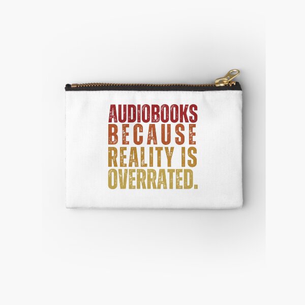 Item preview, Audiobooks because reality is overrated. designed and sold by InkDrinker23.