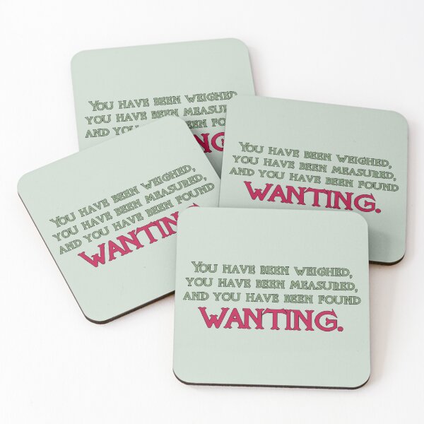 Item preview, A Knights Tale Quote You have been weighed, measured, and found wanting. designed and sold by baranskini.