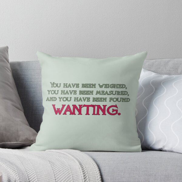 Item preview, A Knights Tale Quote You have been weighed, measured, and found wanting. designed and sold by baranskini.
