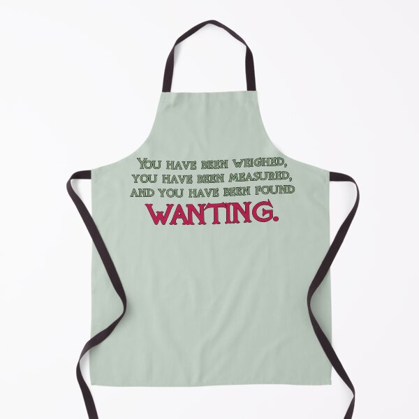 Item preview, A Knights Tale Quote You have been weighed, measured, and found wanting. designed and sold by baranskini.