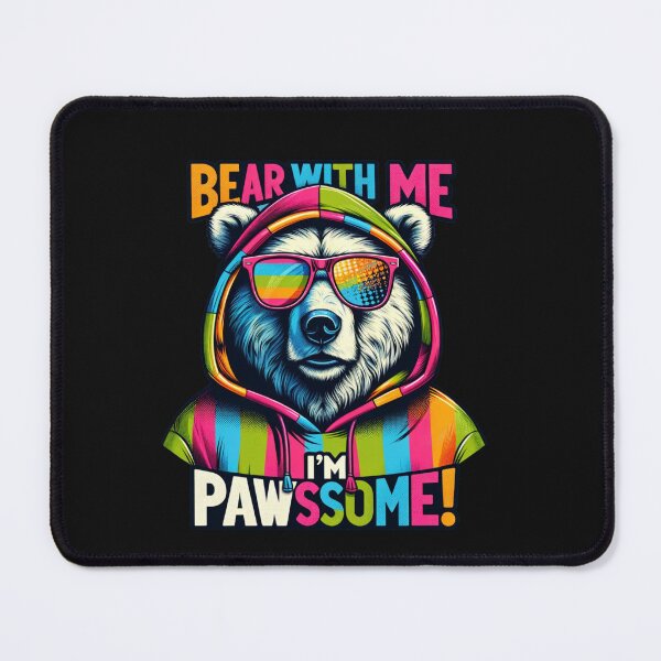 Item preview, Bear With Me - Im pawssome designed and sold by CoussaZau.