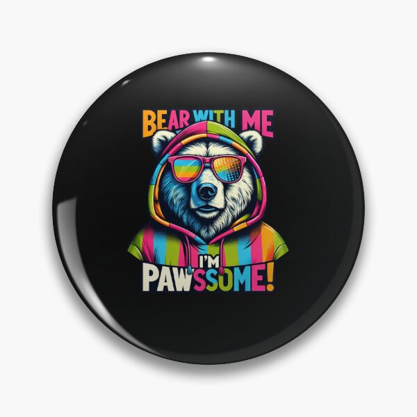 Item preview, Bear With Me - Im pawssome designed and sold by CoussaZau.