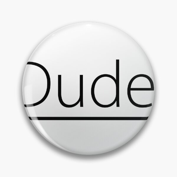 Item preview, Dude! designed and sold by DavidMay.