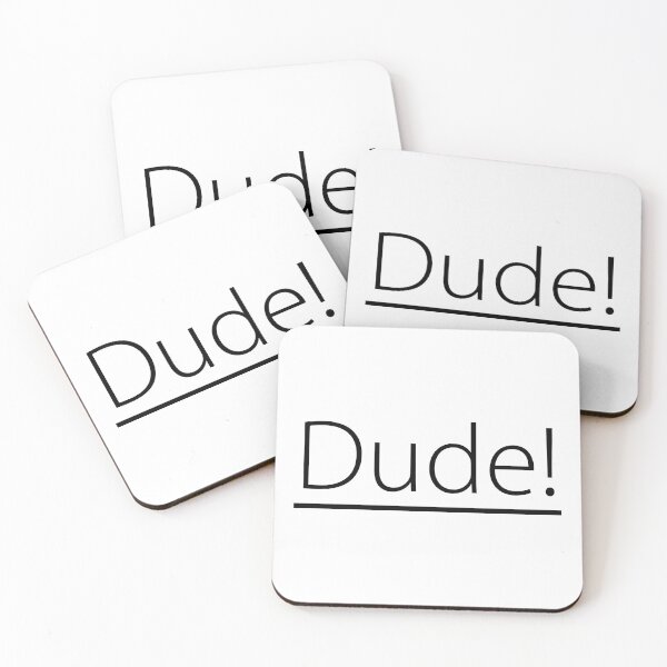 Item preview, Dude! designed and sold by DavidMay.
