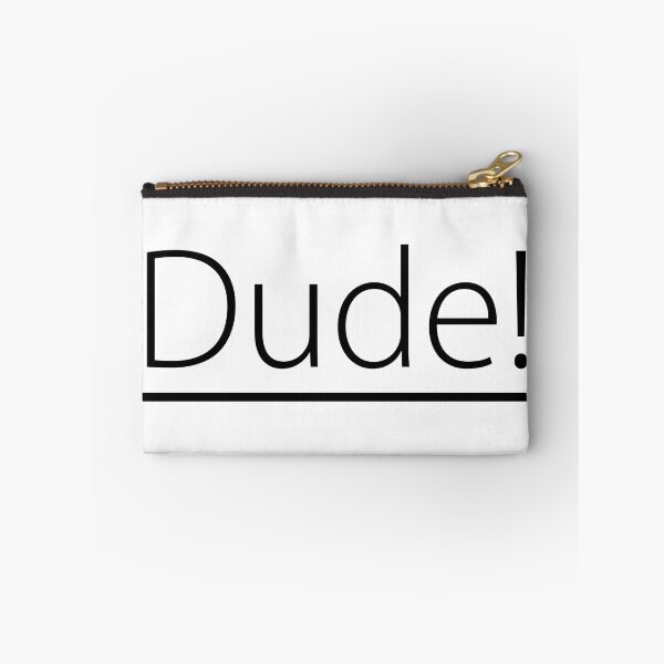 Item preview, Dude! designed and sold by DavidMay.