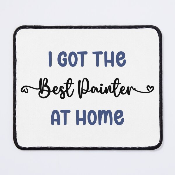 Item preview, I Got The Best Painter at Home - Painter in the Family (Dark Text) designed and sold by Spiprinto.