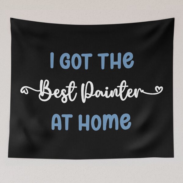 Item preview, I Got The Best Painter at Home - Painter in the Family (Light Text) designed and sold by Spiprinto.
