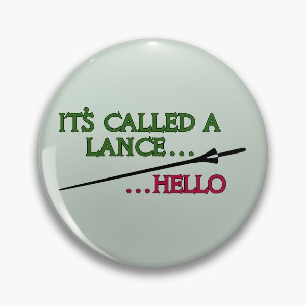 Item preview, A Knights Tale Quote It's called a lance..hello designed and sold by baranskini.