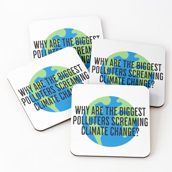 Item preview, Why are the biggest polluters screaming climate change? designed and sold by DT creations.