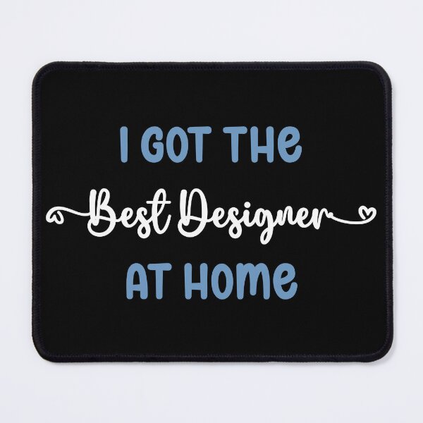 Item preview, I Got The Best Designer at Home - Designer in the Family (Light Text) designed and sold by Spiprinto.