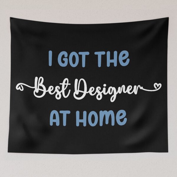 Item preview, I Got The Best Designer at Home - Designer in the Family (Light Text) designed and sold by Spiprinto.