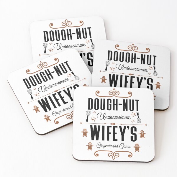 Item preview, Dough-nut Underestimate Wifey's Gingerbread Game - Wife's Gingerbread Cookies (Gingerbread and Black Design) designed and sold by Spiprinto.