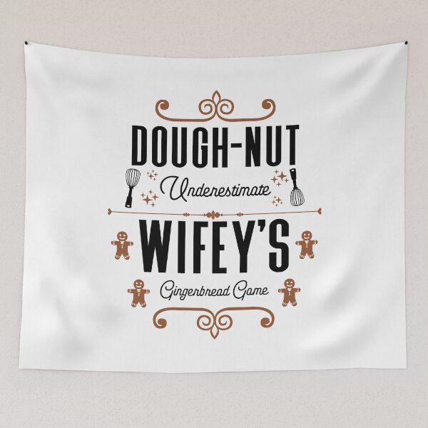 Item preview, Dough-nut Underestimate Wifey's Gingerbread Game - Wife's Gingerbread Cookies (Gingerbread and Black Design) designed and sold by Spiprinto.