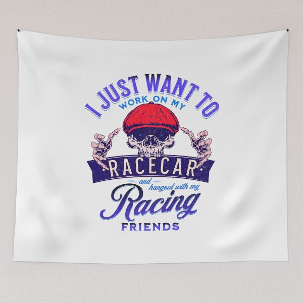 Item preview, I Just Want To Work On My Racecar And Hangout With My Racing Friends Funny Skull Car Racing Garage Street Racer Drag Racing Car Enthusiast  designed and sold by CarantinedChaos.