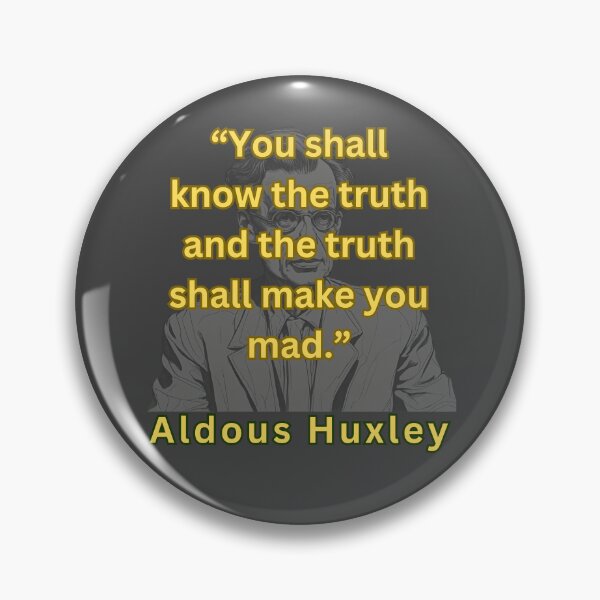 Item preview, You shall know the truth...  Aldous Huxley designed and sold by SaculusMadness.