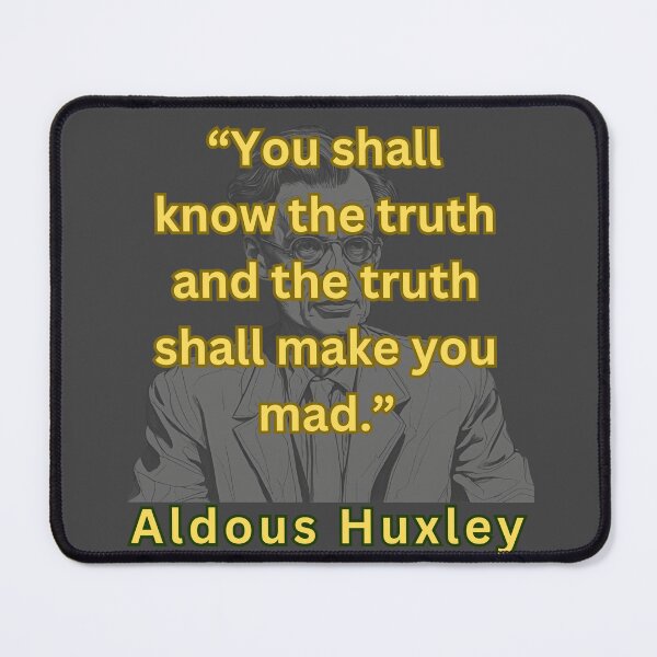 Item preview, You shall know the truth...  Aldous Huxley designed and sold by SaculusMadness.